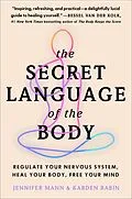 E-Book (epub) The Secret Language of the Body von Jennifer Mann, Karden Rabin