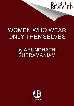 Livre Relié Women Who Wear Only Themselves de Arundhathi Subramaniam