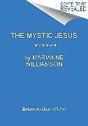 Couverture cartonnée The Mystic Jesus de Marianne Williamson