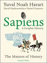 Kartonierter Einband (Kt) Sapiens: A Graphic History, Volume 3 von Yuval Noah Harari