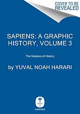 Livre Relié Sapiens: A Graphic History, Volume 3 de Yuval Noah Harari