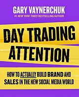 Couverture cartonnée Day Trading Attention de Gary Vaynerchuk