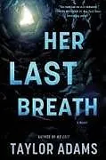 Kartonierter Einband Her Last Breath von Taylor Adams
