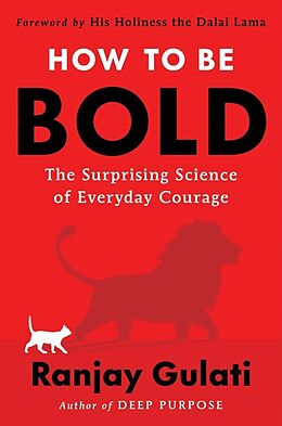 Fester Einband How to Be Bold von Ranjay Gulati