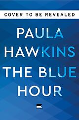 Fester Einband The Blue Hour von Paula Hawkins