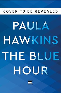 Fester Einband The Blue Hour von Paula Hawkins