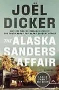 Kartonierter Einband The Alaska Sanders Affair von Joël Dicker