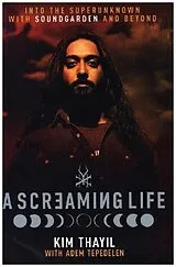 Fester Einband A Screaming Life von Kim Thayil, Adem Tepedelen