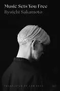 Fester Einband Music Sets You Free von Ryuichi Sakamoto