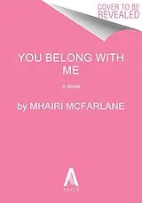 Broschiert You Belong with Me von Mhairi McFarlane