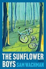 Kartonierter Einband The Sunflower Boys von Sam Wachman