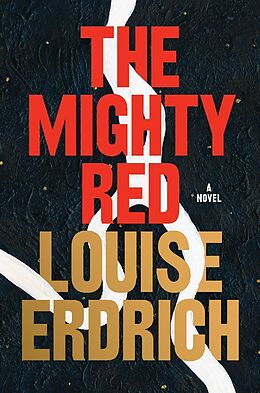 Couverture cartonnée The Mighty Red de Louise Erdrich