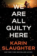 Kartonierter Einband We Are All Guilty Here von Karin Slaughter