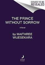 Livre Relié The Prince Without Sorrow de Maithree Wijesekara