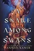 Kartonierter Einband A Snake Among Swans von Hannah Kaner