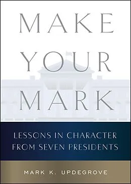 E-Book (epub) Make Your Mark von Mark K. Updegrove