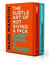 Kartonierter Einband The Subtle Art of Not Giving a F*ck / Everything Is F*cked Box Set von Mark Manson