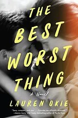 Kartonierter Einband The Best Worst Thing von Lauren Okie