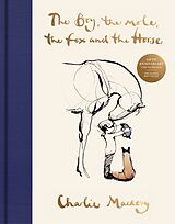 Fester Einband The Boy, the Mole, the Fox and the Horse Fifth Anniversary Limited Edition von Charlie Mackesy
