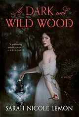 Fester Einband A Dark and Wild Wood von Sarah Nicole Lemon