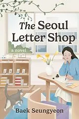 Kartonierter Einband The Seoul Letter Shop von Baek Seungyeon
