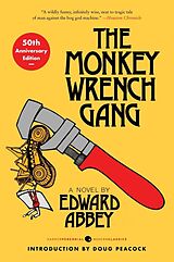Kartonierter Einband (Kt) The Monkey Wrench Gang [50th Anniversary Edition] von Edward Abbey