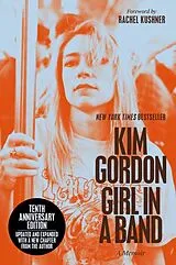 Kartonierter Einband Girl in a Band (10th Anniversary Edition) von Kim Gordon