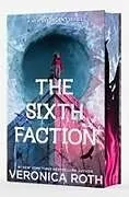 Fester Einband The Sixth Faction Deluxe Limited Edition von Veronica Roth