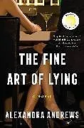 Kartonierter Einband The Fine Art of Lying von Alexandra Andrews