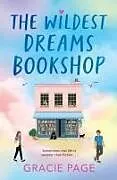 Kartonierter Einband The Wildest Dreams Bookshop von Gracie Page