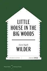 Kartonierter Einband Little House in the Big Woods American Classics Edition von Laura Ingalls Wilder