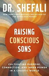 Fester Einband Raising Conscious Sons von Dr. Shefali Tsabary