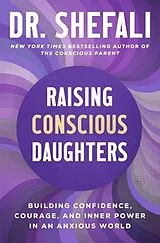 Fester Einband Raising Conscious Daughters von Dr. Shefali Tsabary