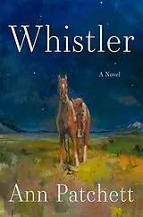 Kartonierter Einband Whistler von Ann Patchett