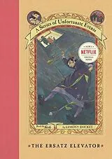 Fester Einband A Series of Unfortunate Events - The Ersatz Elevator von Lemony Snicket