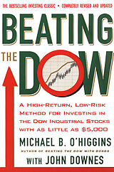 Kartonierter Einband Beating the Dow Revised Edition von Michael B O'Higgins, John Downes