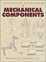 Fester Einband Illustrated Sourcebook of Mechanical Components von Parmley Robert, Robert O. Parmley
