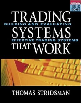 Livre Relié Tradings Systems That Work: Building and Evaluating Effective Trading Systems de Thomas Stridsman