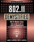 Kartonierter Einband 802.11 Demystified: Wi-Fi Made Easy von James LaRocca, Ruth LaRocca