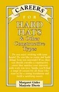 E-Book (pdf) Careers for Hard Hats &amp; Other Constructive Types von Margaret Gisler, Marjorie Eberts