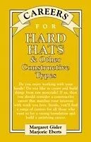 E-Book (pdf) Careers for Hard Hats &amp; Other Constructive Types von Margaret Gisler, Marjorie Eberts