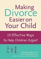 eBook (pdf) Making Divorce Easier on Your Child de Nicholas Long, Rex Forehand