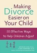 E-Book (pdf) Making Divorce Easier on Your Child von Nicholas Long, Rex Forehand