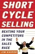 E-Book (pdf) Short Cycle Selling von Jim Kasper