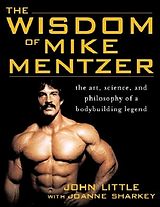 Couverture cartonnée The Wisdom of Mike Mentzer de Little John, Sharkey Joanne