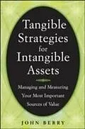 E-Book (pdf) Tangible Strategies for Intangible Assets von John Berry
