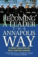 E-Book (pdf) Becoming a Leader the Annapolis Way von W. Brad Johnson, Gregory Harper