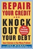 E-Book (pdf) Repair Your Credit and Knock Out Your Debt von Jeff Michael