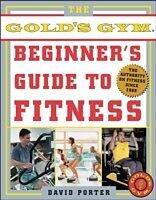 E-Book (pdf) Gold's Gym Beginner's Guide to Fitness von David Porter