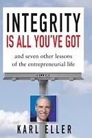 E-Book (pdf) Integrity is All You've Got von Karl Eller
